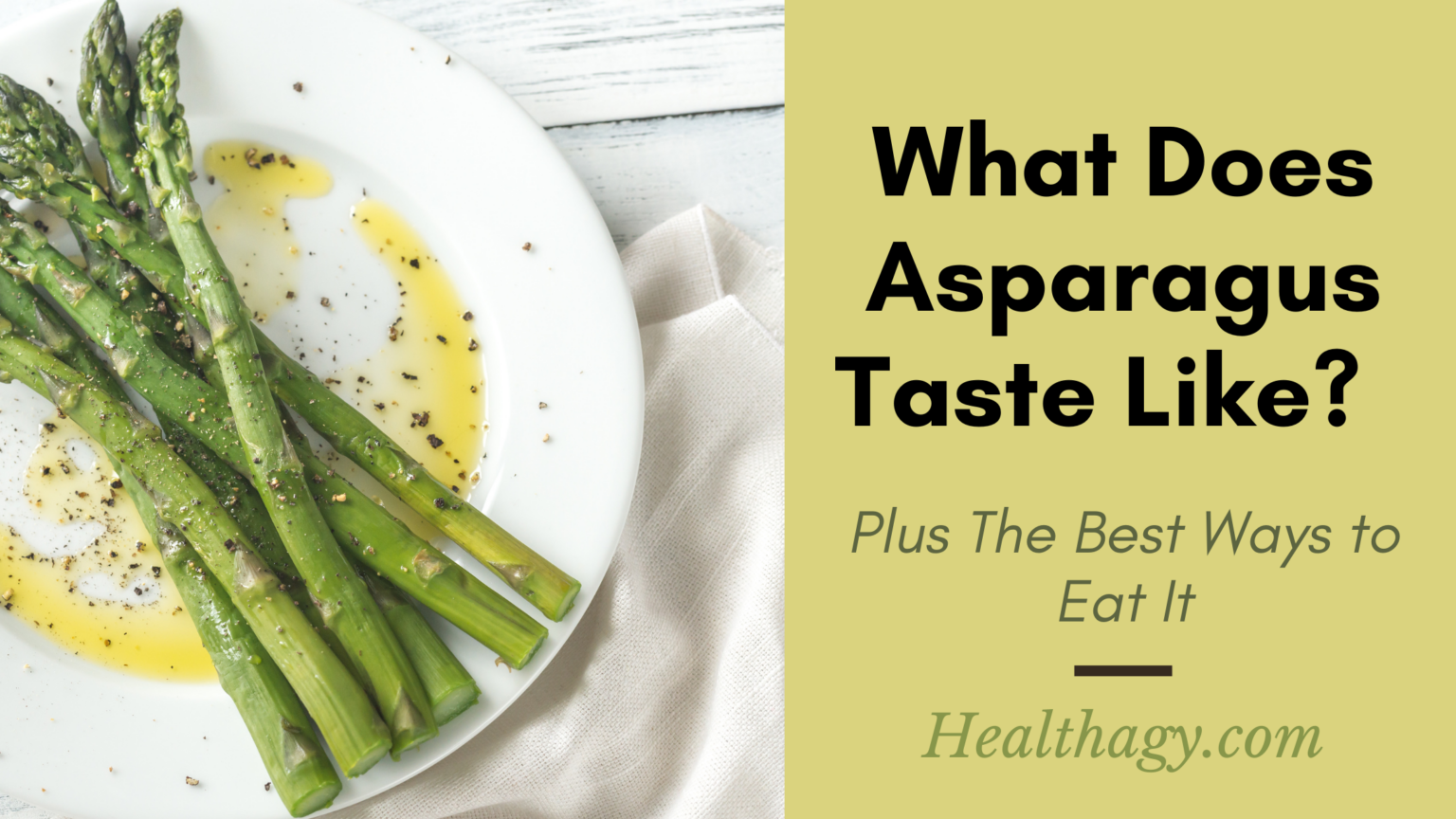 What Does Asparagus Taste Like? Plus The Best Ways to Eat It Healthagy