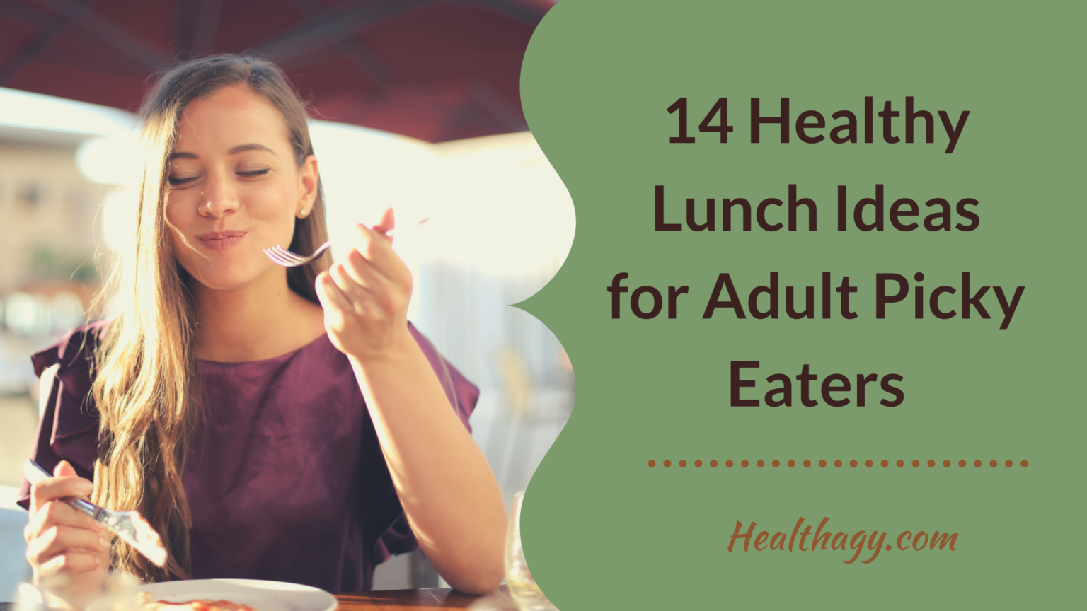 14 Healthy Lunch Ideas for Adult Picky Eaters - Healthagy
