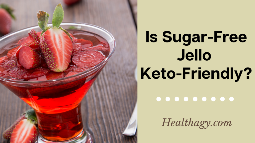 Is Sugar-Free Jello Keto Friendly? - Healthagy