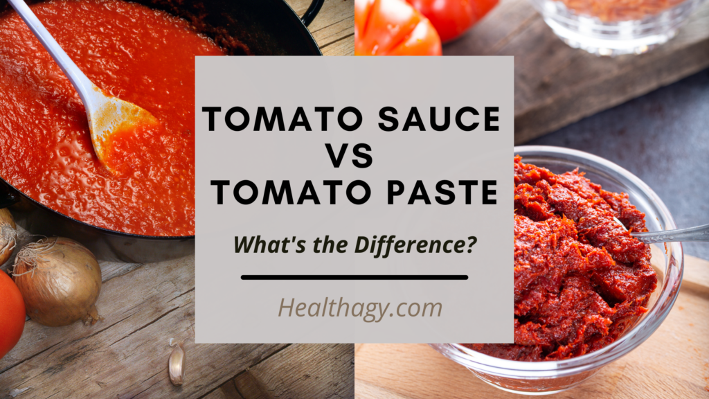 Tomato Sauce Vs Tomato Paste What is the Difference? Healthagy