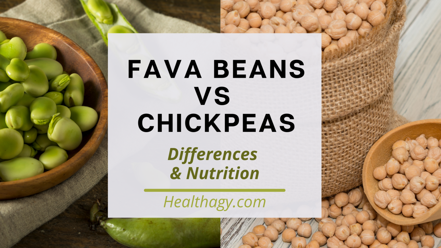 Fava Beans vs Chickpeas Differences & Nutrition Healthagy