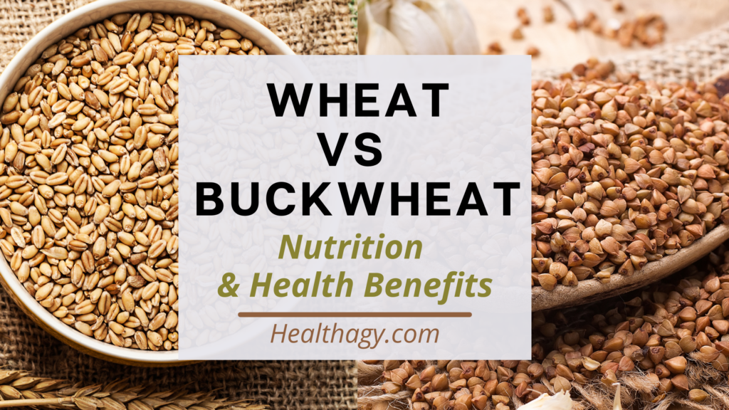 Wheat Vs Buckwheat Nutrition Health Benefits Healthagy