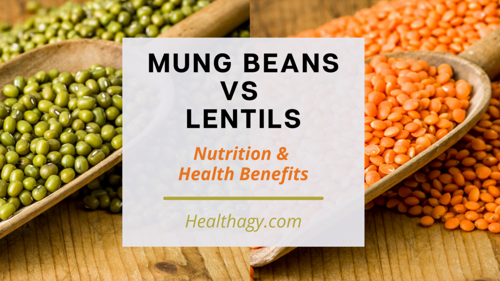 Mung Beans vs Lentils Nutrition & Benefits Healthagy